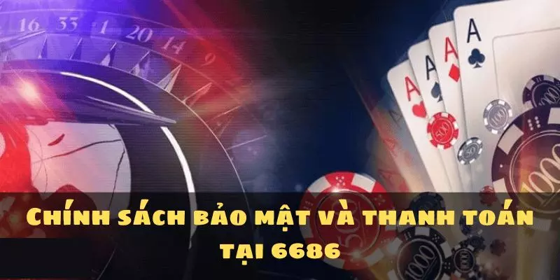 Chính sách bảo mật về nạp tiền 6686