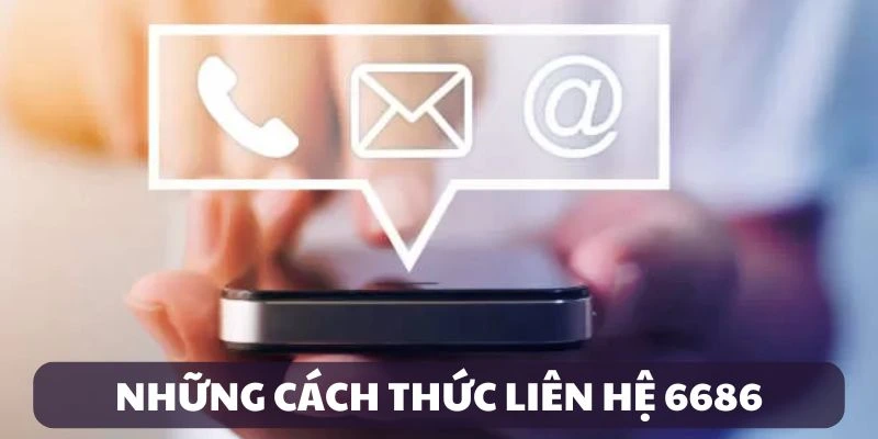 Cách thức liên hệ 6686